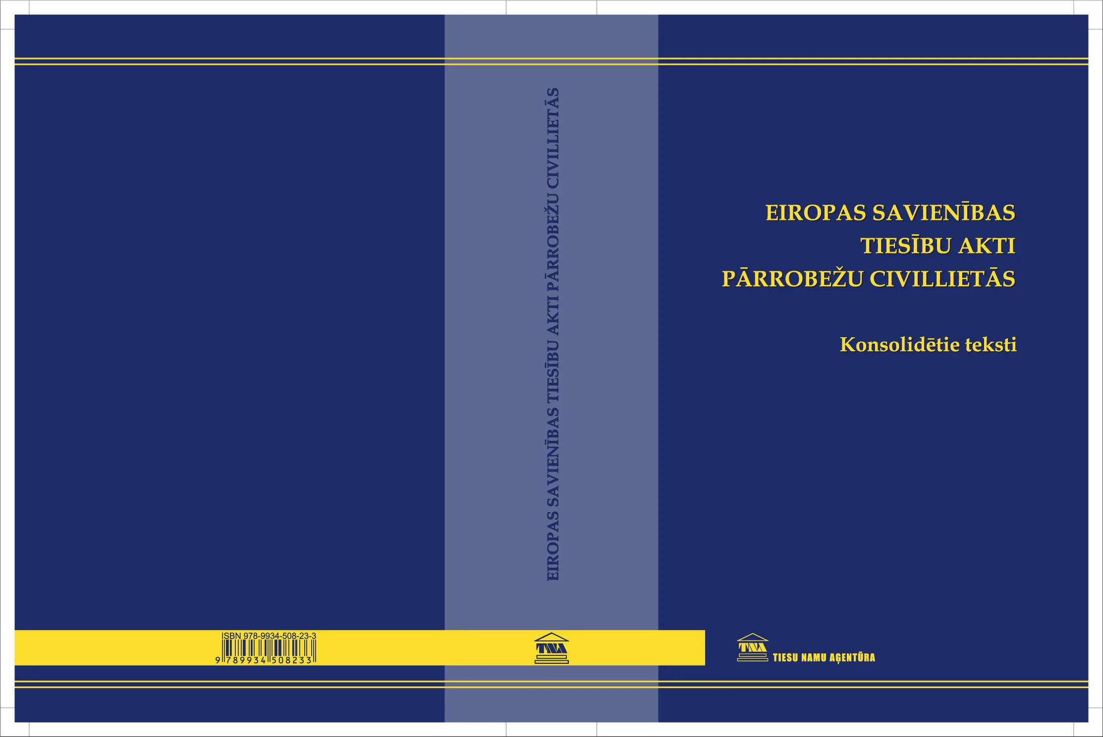 Eiropas Savienības tiesību akti pārrobežu civillietās. Konsolidētie teksti