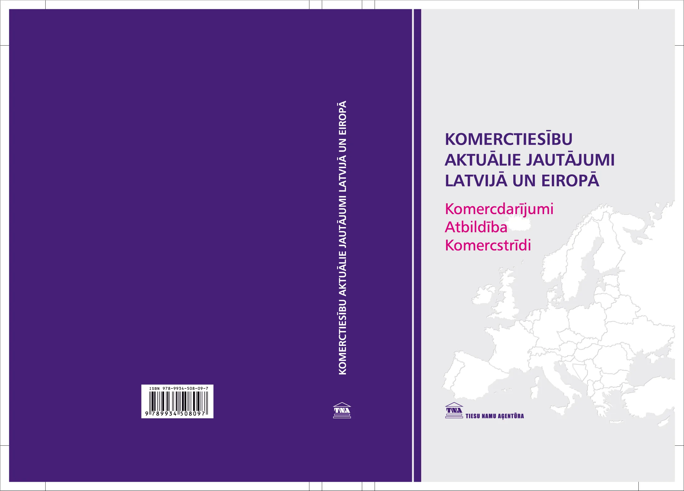 Komerctiesību aktuālie jautājumi Latvijā un Eiropā. Komercdarījumi. Atbildība. Komercstrīdi